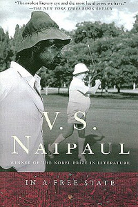 in a Free State by V S Naipaul