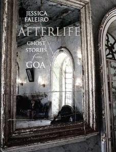 Afterlife: Ghost Stories From Goa